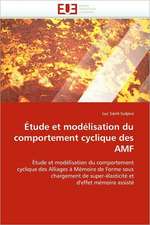 Etude Et Modelisation Du Comportement Cyclique Des Amf