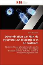 Détermination par RMN de structures 3D de peptides et de protéines