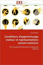 Conditions d'apprentissage moteur et représentations sensori-motrices