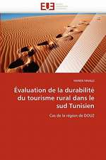 Evaluation de La Durabilite Du Tourisme Rural Dans Le Sud Tunisien