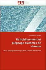 Refroidissement Et Piegeage D'Atomes de Chrome