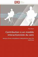 Contribution a Un Modele Interactionniste Du Sens