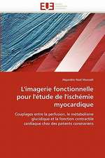 L''Imagerie Fonctionnelle Pour L''Etude de L''Ischemie Myocardique