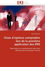 Choix D'Options Comptables Lors de La Premiere Application Des Ifrs: Structure Et Proprietes