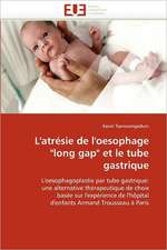 L'atrésie de l'oesophage "long gap" et le tube gastrique