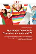 Dynamique Conative de L''Education a la Sante En EPS