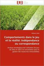 Comportements dans le jeu et la réalité: Indépendance ou correspondance