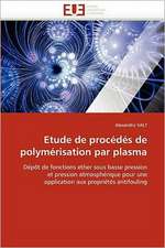 Etude de Procedes de Polymerisation Par Plasma