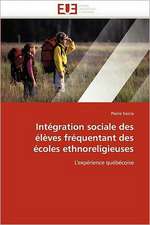 Integration Sociale Des Eleves Frequentant Des Ecoles Ethnoreligieuses