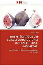 Biosystematique Des Especes Autchoctones Du Genre Ficus L.(Moraceae)