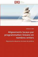 Alignements Locaux Par Programmation Lineaire En Nombres Entiers: Diagnostic Et Conduite Therapeutique