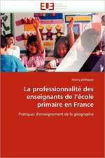 La Professionnalite Des Enseignants de L Ecole Primaire En France