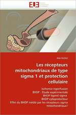 Les récepteurs mitochondriaux de type sigma 1 et protection cellulaire