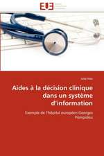 Aides a la Decision Clinique Dans Un Systeme D''Information