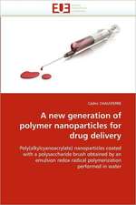 A New Generation of Polymer Nanoparticles for Drug Delivery