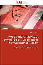 Modelisation, Analyse Et Synthese de La Cinematique Du Mouvement Humain: Ecriture Et Allusion