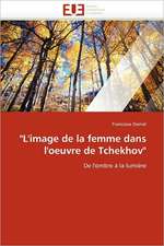 L''Image de La Femme Dans L''Oeuvre de Tchekhov