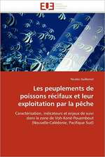 Les peuplements de poissons récifaux et leur exploitation par la pêche