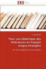 Pour Une Didactique Des Litteratures En Francais Langue Etrangere: Un Cas Pratique