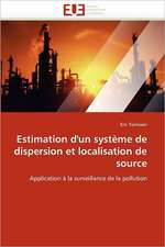 Estimation D'Un Systeme de Dispersion Et Localisation de Source: de La Propriete A L''Application