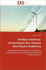 Analyse Technico-Economique Des Reseaux Electriques Modernes: de La Propriete A L''Application