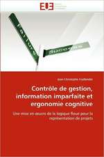 Contrôle de gestion, information imparfaite et ergonomie cognitive