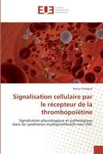 Signalisation Cellulaire Par Le Recepteur de La Thrombopoietine