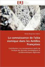 La connaissance de l'aléa sismique dans les Antilles Françaises