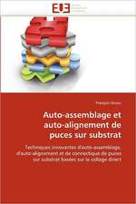 Auto-assemblage et auto-alignement de puces sur substrat