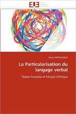 La Particularisation Du Langage Verbal