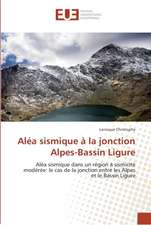 Alea Sismique a la Jonction Alpes-Bassin Ligure