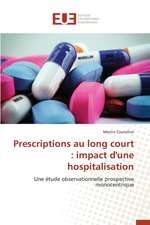 Prescriptions Au Long Court: Impact D'Une Hospitalisation