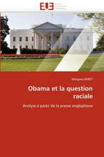 Obama Et La Question Raciale