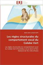 Les Regles Structurales Du Comportement Vocal Du Colobe Vert