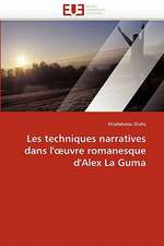 Les techniques narratives dans l'œuvre romanesque d'Alex La Guma