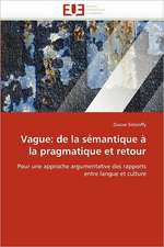 Vague: de la sémantique à la pragmatique et retour