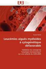 Leucemies Aigues Myeloides a Cytogenetique Defavorable