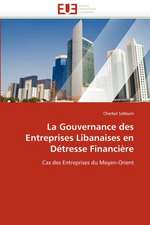 La Gouvernance des Entreprises Libanaises en Détresse Financière