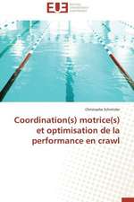 Coordination(s) Motrice(s) Et Optimisation de La Performance En Crawl: Les Souvenirs D'Enfance