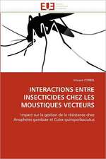 INTERACTIONS ENTRE INSECTICIDES CHEZ LES MOUSTIQUES VECTEURS