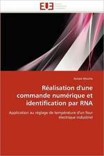 Réalisation d''une commande numérique et identification par RNA