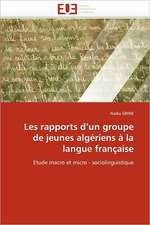 Les rapports d¿un groupe de jeunes algériens à la langue française