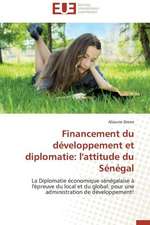 Financement Du Developpement Et Diplomatie: L'Attitude Du Senegal