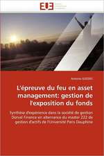 L'épreuve du feu en asset management: gestion de l'exposition du fonds