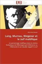 Lang, Murnau, Wegener Et Le Juif Maléfique