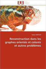 Reconstruction dans les graphes orientés et colorés et autres problèmes