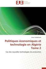 Politiques Economiques Et Technologie En Algerie Tome 2: Son Depassement Dans Les Enneades de Plotin