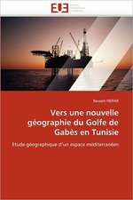 Vers une nouvelle géographie du Golfe de Gabès en Tunisie