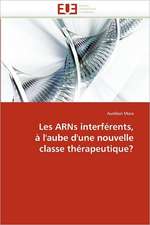 Les ARNs interférents, à l'aube d'une nouvelle classe thérapeutique?