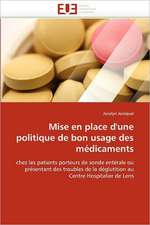 Mise en place d'une politique de bon usage des médicaments